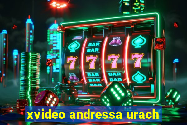 xvideo andressa urach